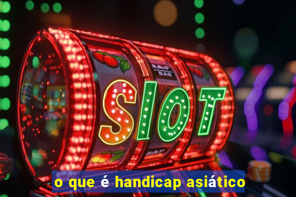 o que é handicap asiático